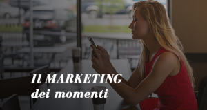 5 consigli per ottenere grandi risultati in piccoli momenti Marketing Moments: grandi risultati in piccoli momenti | ecommerce Guru