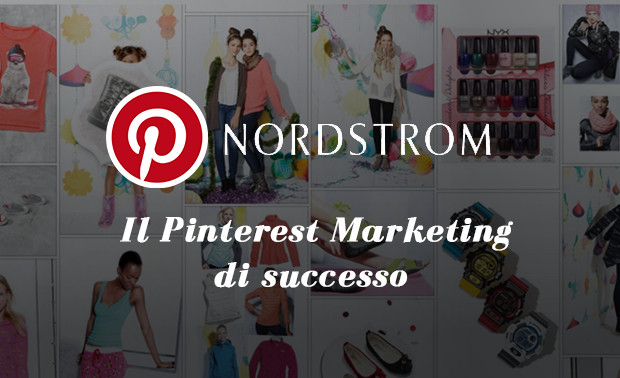 Nordstrom: il Pinterest marketing di successo | ecommerce guru