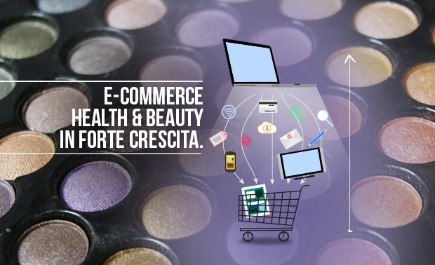 E-commerce- health & beauty in forte crescita