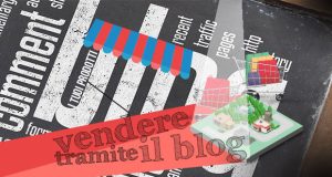 Vendere attraverso il blog: 5 consigli VenderesulBlog 620x378 3