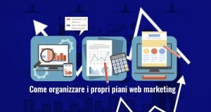 Web Marketing: come organizzarsi? webmarketing