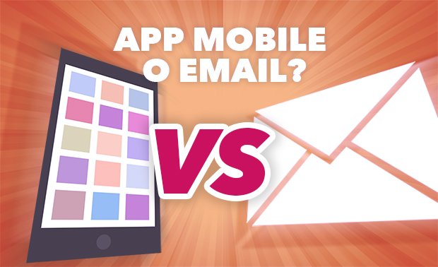 App Mobile o Email-