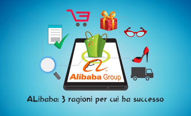 e-commerce Alibaba 3 ragioni successo