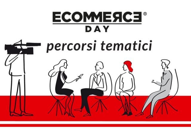 Ecommcerce Day: ecco i temi della decima edizione