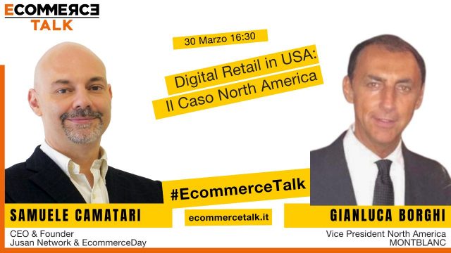 Digital Retail in USA- EcommerceTalk-Samuele-Camatari-intervista-Gianluca Borghi