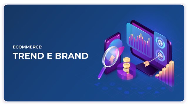 trend brand ecommerce nel digital marketing
