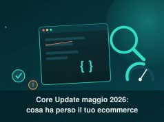 Google Core Update di maggio 2026: cosa hanno perso gli ecommerce (e come rimediare) Core Update maggio 2026: cosa ha perso il tuo ecommerce