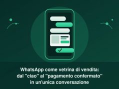 WhatsApp come vetrina di vendita: dal “ciao” al “pagamento confermato” in un’unica conversazione