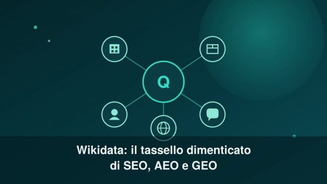 header-wikidata-seo-aeo-geo-ecommerce-2026 Wikidata: cos'è e perché conta per SEO, AEO e GEO