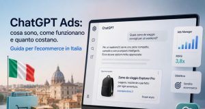 ChatGPT Ads: cosa sono, come funzionano e quanto costano. Guida per l’ecommerce in Italia ChatGPT Ads: come funzionano e quanto costano in Italia